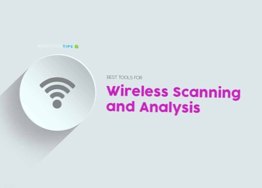 10 migliori strumenti di scansione e analisi wireless (Windows, iOS, Android)