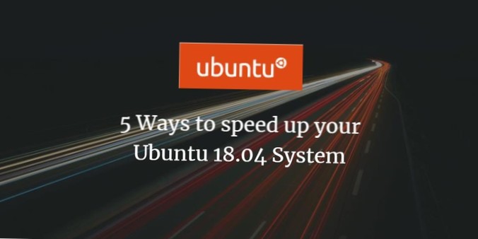 5 způsobů, jak urychlit Ubuntu