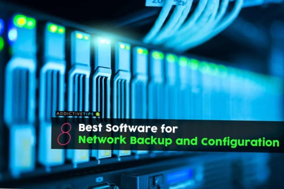 8 Meilleurs outils et logiciels de sauvegarde et de configuration réseau