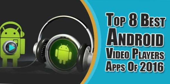8 Best Video Players For Android