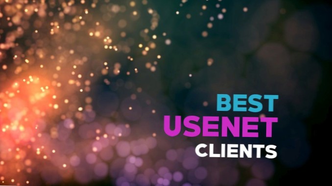 Meilleurs clients Usenet Comment choisir un lecteur de nouvelles pour une expérience Usenet exceptionnelle