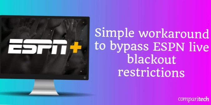 Omzeil ESPN 3 Blackout- of ESPN Blackout-beperkingen met deze VPN's