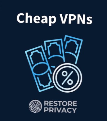 Goedkope VPN-beoordelingen vinden van de beste en goedkoopste VPN voor 2021