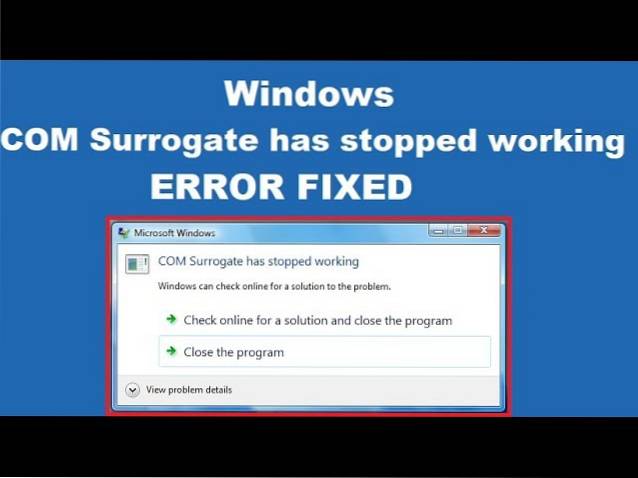 Fix COM Surrogate nu mai funcționează în Windows 10
