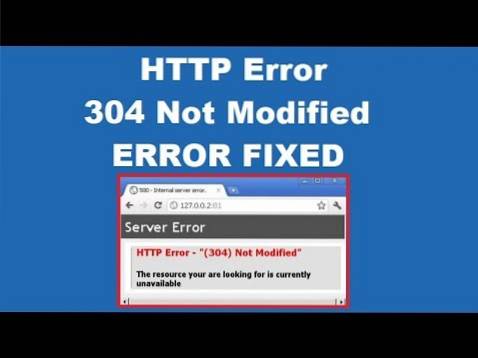 Fix HTTP Error 304 Not modified error