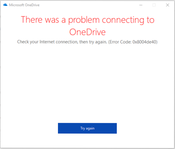 Løs OneDrive feilkode Feilkode 0x8004de40 i Windows 10