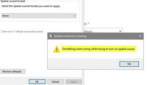 Fix something went wrong while trying to turn on spatial sound in Windows 10