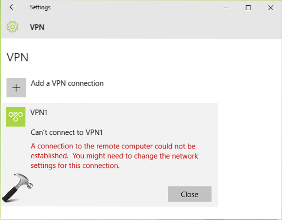Beheben Sie den VPN-Fehler Eine Verbindung zum Remotecomputer konnte nicht hergestellt werden in Windows 10
