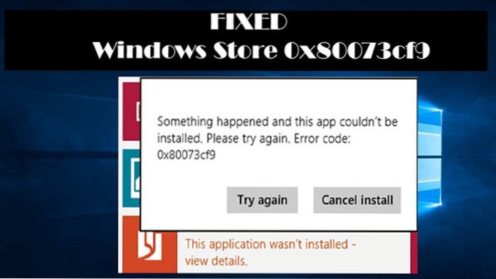 Løs Windows Store-feil 0x80073cf9 i Windows 10/8