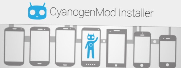 Hoe CM ROM eenvoudig te installeren met het officiële CyanogenMod-installatieprogramma