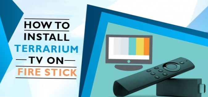 Cum se instalează Terrarium TV pe Firestick și Fire TV