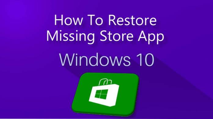 Come ripristinare l'app dello Store mancante in Windows 10
