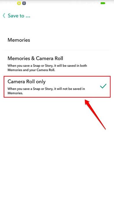 Cum să salvați snap-uri Snapchat pe camera în loc de amintiri