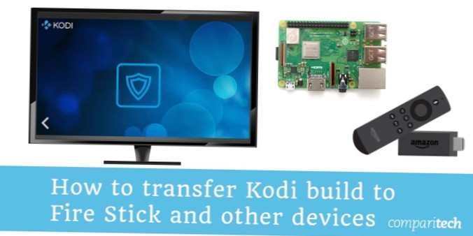 Jak převést sestavy Kodi na Amazon Fire Stick a další zařízení