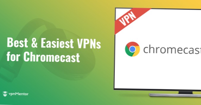 Come utilizzare un servizio VPN con Chromecast