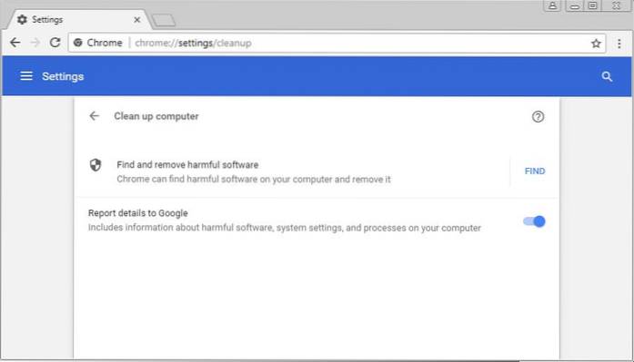 Sådan bruges Chrome Cleanup Tool til at løse ethvert problem med din Chrome-browser