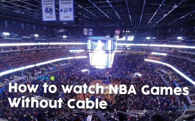 Sådan ser du NBA-spil uden kabel (GRATIS mulighed inkluderet)