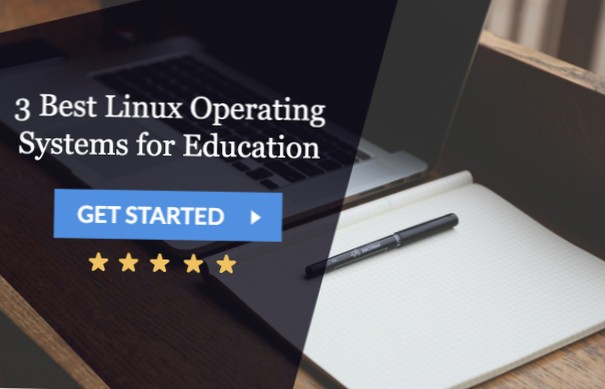 De 3 bedste Linux-operativsystemer til uddannelse