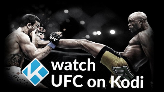 Regardez les replays UFC sur les meilleurs modules complémentaires UFC et MMA de Kodi pour Kodi