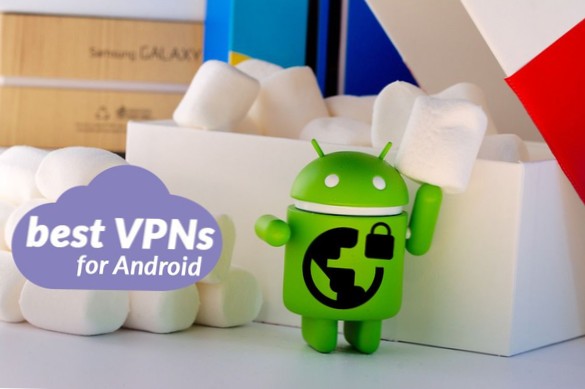 6 Best VPNs for Android - Top Android Apps for 2021