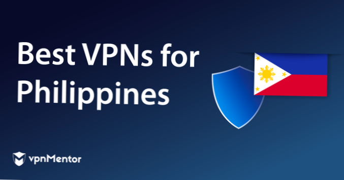 7 Bestes VPN für die Philippinen | Arbeiter für 2021