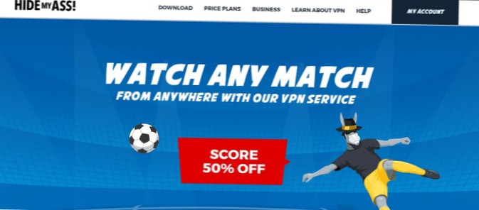 Alternatieven voor HideMyAss Wat zijn uw beste VPN-oplossingen