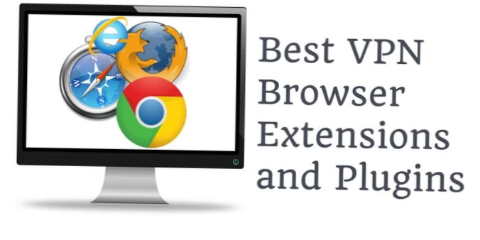 Sunt extensiile de browser VPN sigure?