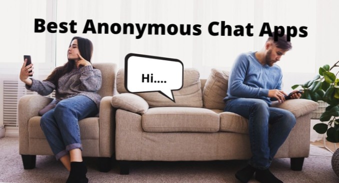 Bedste anonyme chat-apps til Android og iOS fra 2021