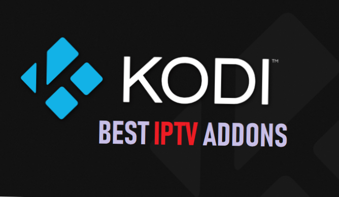 Beste IPTV-add-ons voor Kodi The Ones Still Working in 2021