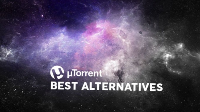 Best uTorrent Alternative Use These Torrent Clients Instead of uTorrent