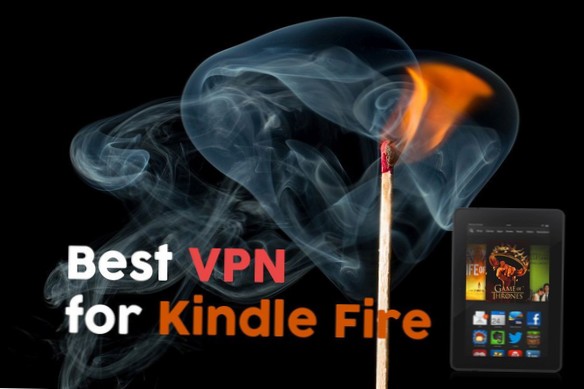 Best VPN for Kindle Fire and How to Install It
