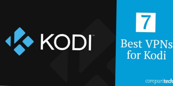 Bestes VPN für Kodi im Jahr 2021 - Bewertet für Geschwindigkeit, Datenschutz und Sicherheit
