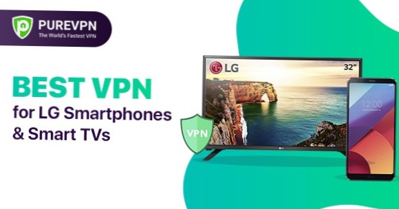 Melhor VPN para dispositivos LG (smartphones