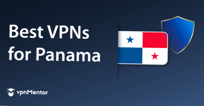 Beste VPN voor Panama in 2021 om uw privacy te beschermen