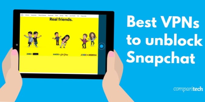 Beste VPN voor Snapchat - Deblokkeer Snapchat met een VPN, de gemakkelijke manier!
