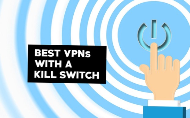 Best VPNs With a Kill Switch in 2021