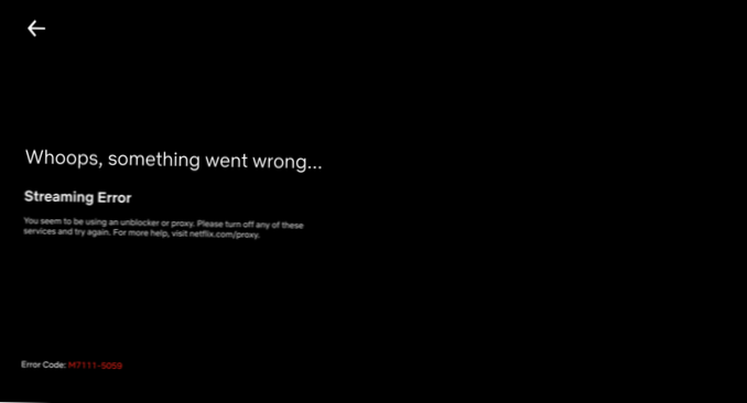 VPN bufferizzata Netflix bloccata; Soluzione funzionante per il 2021