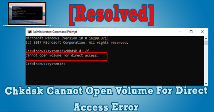 Can't open volume for direct access in Windows 10 Fix