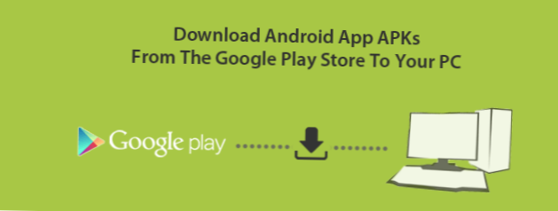 Last ned APK-apper for Android-apper fra Google Play Store til PC