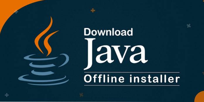 Scarica gli ultimi programmi di installazione offline di Java per tutti i sistemi operativi