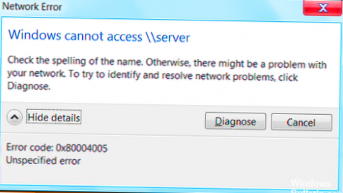 Eroare 0x80004005 (REZOLVAT) - Cum se remediază codul de eroare 0x80004005