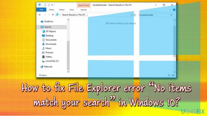 Erreur de l'explorateur de fichiers Aucun élément ne correspond à votre recherche dans Windows 10