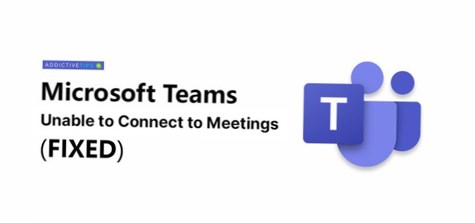 Fix Kan ikke oprette forbindelse til Microsoft Teams-møder (vejledning)