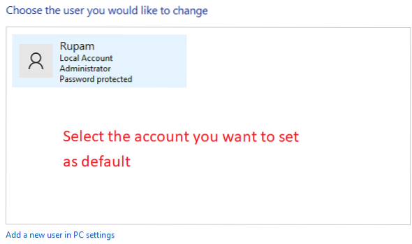 How To Change Default User At Startup in Windows 10