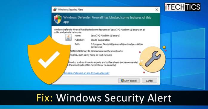 Så här fixar du Windows-säkerhetsvarning Windows Defender-brandväggen har blockerat vissa funktioner i denna applikation