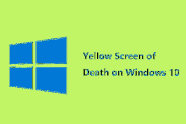 How to Fix Yellow Screen of Death Issue in Windows 10