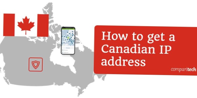 Cómo obtener una dirección IP canadiense de cualquier país