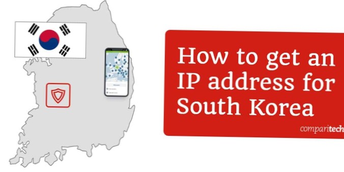 How to Get A Korean IP Address from Any Country