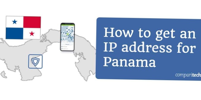 Jak získat IP adresu Panamy odkudkoli pomocí VPN