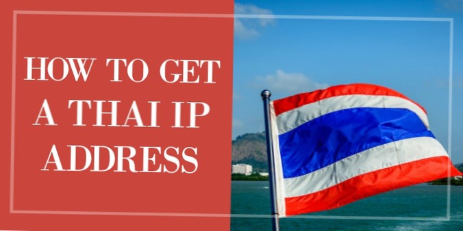 How to Get a Thai IP Address from Any Country